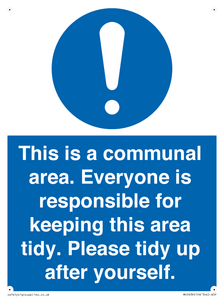 This is a communal area. Everyone is responsible for keeping this area tidy. 